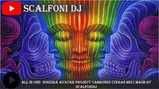 All in one- Sonzira avatar project cabrones (vegas mix) Bootleg by ScalfoniDj