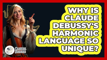 Why Is Claude Debussy