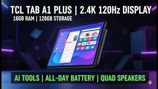 TCL TAB A1 Plus Review – 12.2" 120Hz Tablet Worth It?