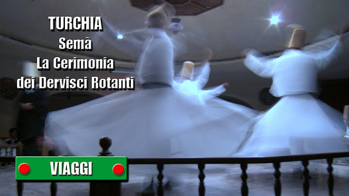 Semà - La Cerimonia dei Dervisci Rotanti - Cappadocia (Turchia) - di Sergio Colombini