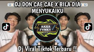 Download Lagu DJ DON CAE CAE X BILA DIA MENYUKAIKU VIRAL TIKTOK MP3 Download Lagu DJ DON CAE CAE X BILA DIA MENYUKAIKU VIRAL TIKTOK MP3