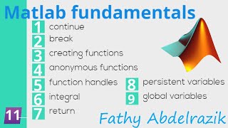 Information Matlab:continue, break, functions and function handles, integral,return ,persistent and global Update