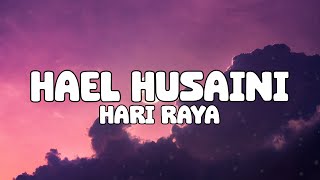 Hael Husaini - Hari Raya [Lirik]
