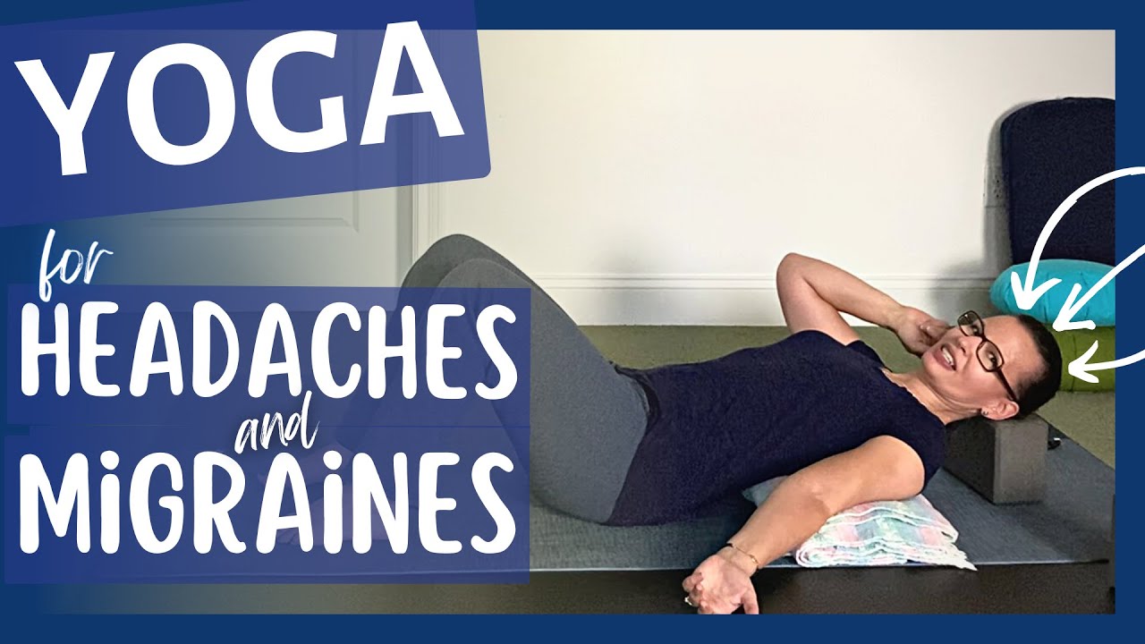 Relieve Headaches and Migraines with Yin Yoga - YouTube