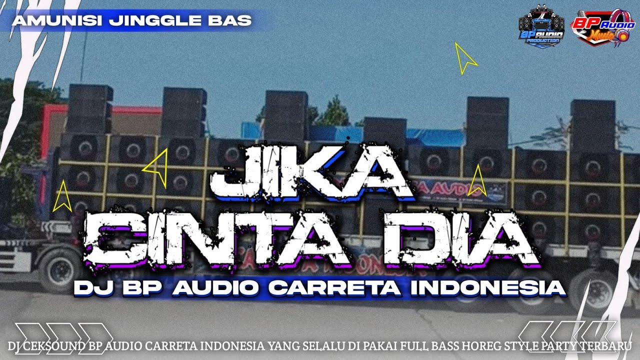 DJ JIKA CINTA DIA BP AUDIO MUSIC STYLE MIDLE CETUNG MODE PARTY.