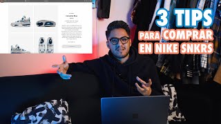 ¡3 TIPS PARA COMPRAR EN NIKE SNKRS!