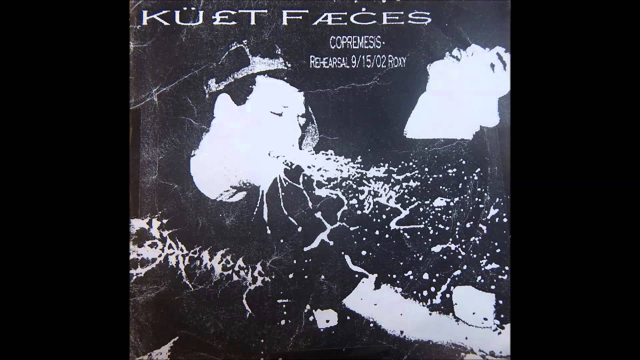 Copremesis - Kult Faeces - ‎– KÜ£T Fæces: Rehearsal 9/15/02  (Full Album)