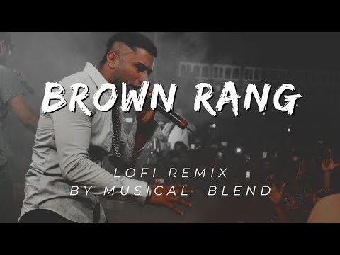▶ Brown Rang - Lofi (Slowed + Reverb) | Yo Yo Honey Singh | #lofimusic #lofi remix