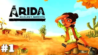 ARIDA BACKLAND'S AWAKENING GAME PLAY VIDEO || PART #1 