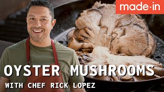 Grilled Oyster Mushrooms with Chef Rick Lopez | Made In Cookware