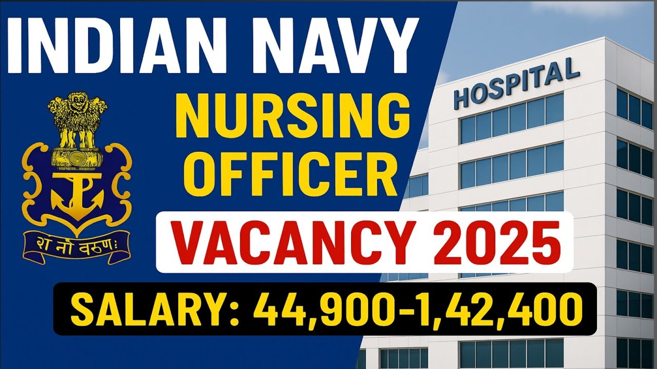 INDIAN NAVY NURSING OFFICER VACANCY 2025 Indian Navy | Nursing 