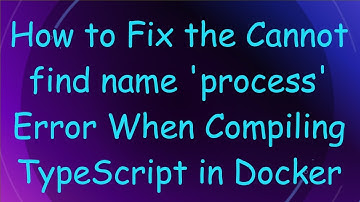 How to Fix the Cannot find name 
