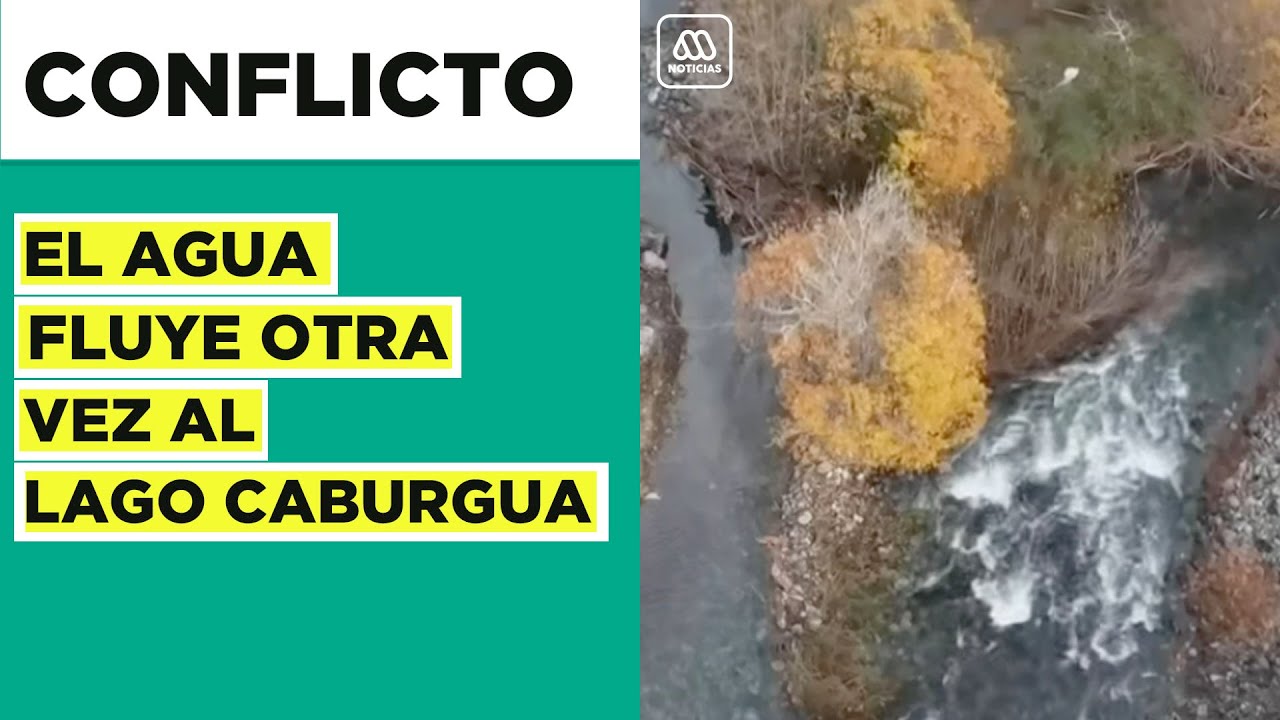 Vuelve a fluir el agua al Lago Caburgua: Destruyen dique que impedía el paso