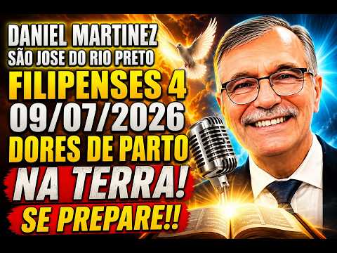 CCB:CULTO SÃO JOSÉ DO RIO PRETO -DANIEL MARTINEZ 09/07/2026-FILIPENSES 4 -FESTA OPODER DE DEUS#ccb