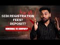 SEBI RA/IA Registration Fees EXPLAINED|Individual vs Corporate|Deposit Rules, Costs & Hidden Things!