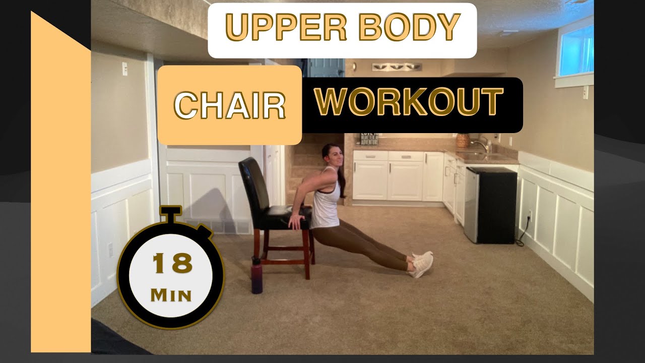 18 Minute At Home CHAIR Upper Body Workout YouTube