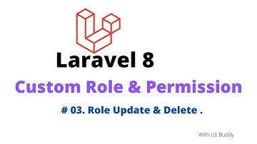 #3 Custom Role & Permission. EP-2 Role Update & Delete. By With Us Buddy.