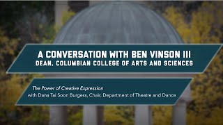A Conversation with Dean Ben Vinson III, The Power of Creative Expression with Dana Tai Soon Burgess