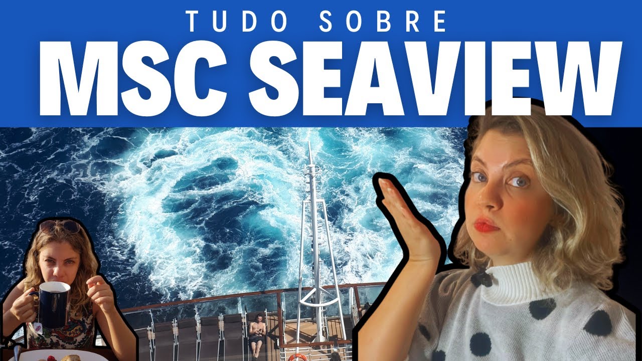 TUDO sobre o MSC SEAVIEW: piscinas, ENTRETENIMENTO, cabine e mais! | BAGAGEM DESPACHADA
