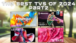 The Best TVs of 2024! (Must-Watch Before Buying) Part 2