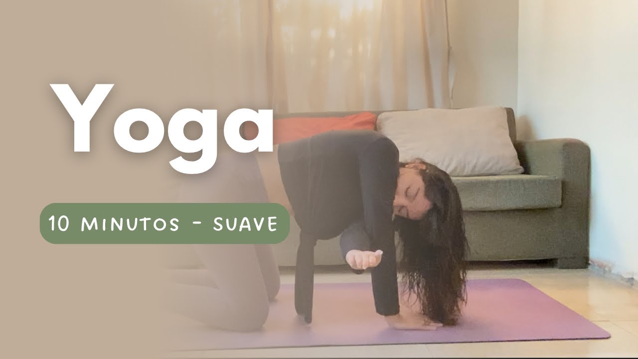 Yoga suave 10 minutos | Conecta con el cuerpo y relaja la mente - YouTube