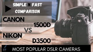 Canon Eos 1500D Vs Nikon D3500 Simple And Fast Best Dslr In 2020