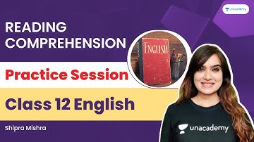 Reading Comprehension | Practice Session | English | CBSE Class 12 | Shipra Mishra