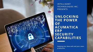Unlocking the Power of Acumatica Cloud ERP Security Capabilities