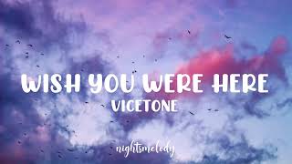 Video voorbeeld van "Vicetone - Wish You Were Here (Lyrics)"