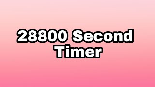 28800 second timer