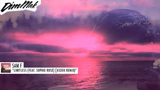 Sam F - Limitless (feat. Sophie Rose) [ASDEK Remix] | Dim Mak Records