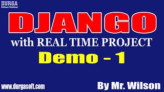 DJANGO tutorials || Demo - 1 || by Mr. Wilson On 31-08-2020 @9AM