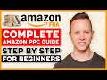 COMPLETE Amazon PPC Tutorial - From Beginner to Expert In ONE Video (2022)