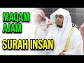 NEW Incredible Recitation Of Surah Insan In Maqam Ajam Sheikh Yasser Dossary NEW Incredible Recitation Of Surah Insan In Maqam Ajam Sheikh Yasser Dossary