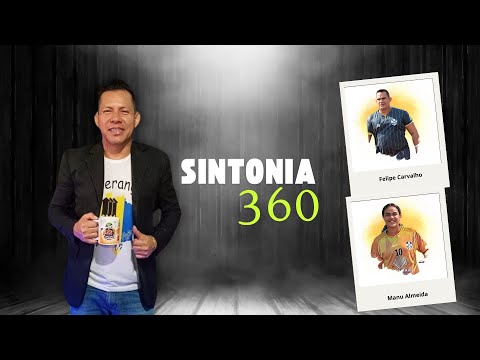 Sintonia 360: Felipe Carvalho e Manu Almeida na final Sub-17 da CBF