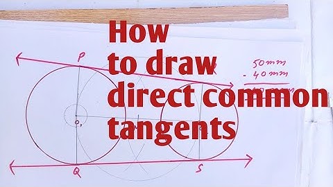 How to draw direct common tangents ?