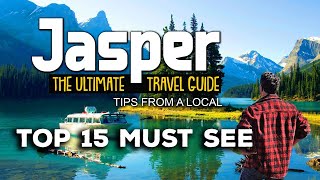 Jasper National Park Travel Guide: Insider Tips for FirstTime Visitors