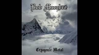 Bob Macabre - Beast from the Ice