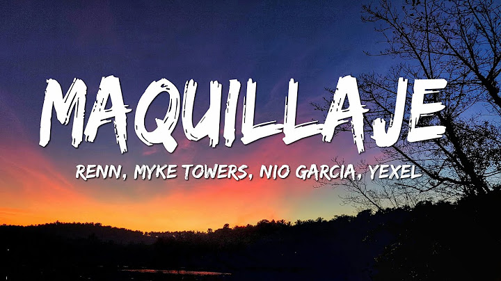 Renn, Myke Towers, Nio Garcia, Yexel - MAQUILLAJE (REMIX) (Letra/Lyrics)