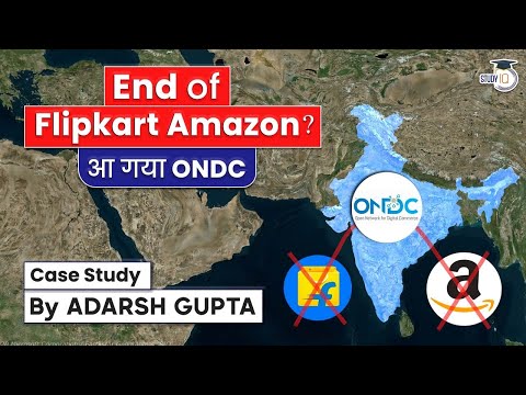 ONDC to break the monopoly Of Large E-Commerce Firms? Effect on Amazon, Flipkart I UPSC GS-3 Economy