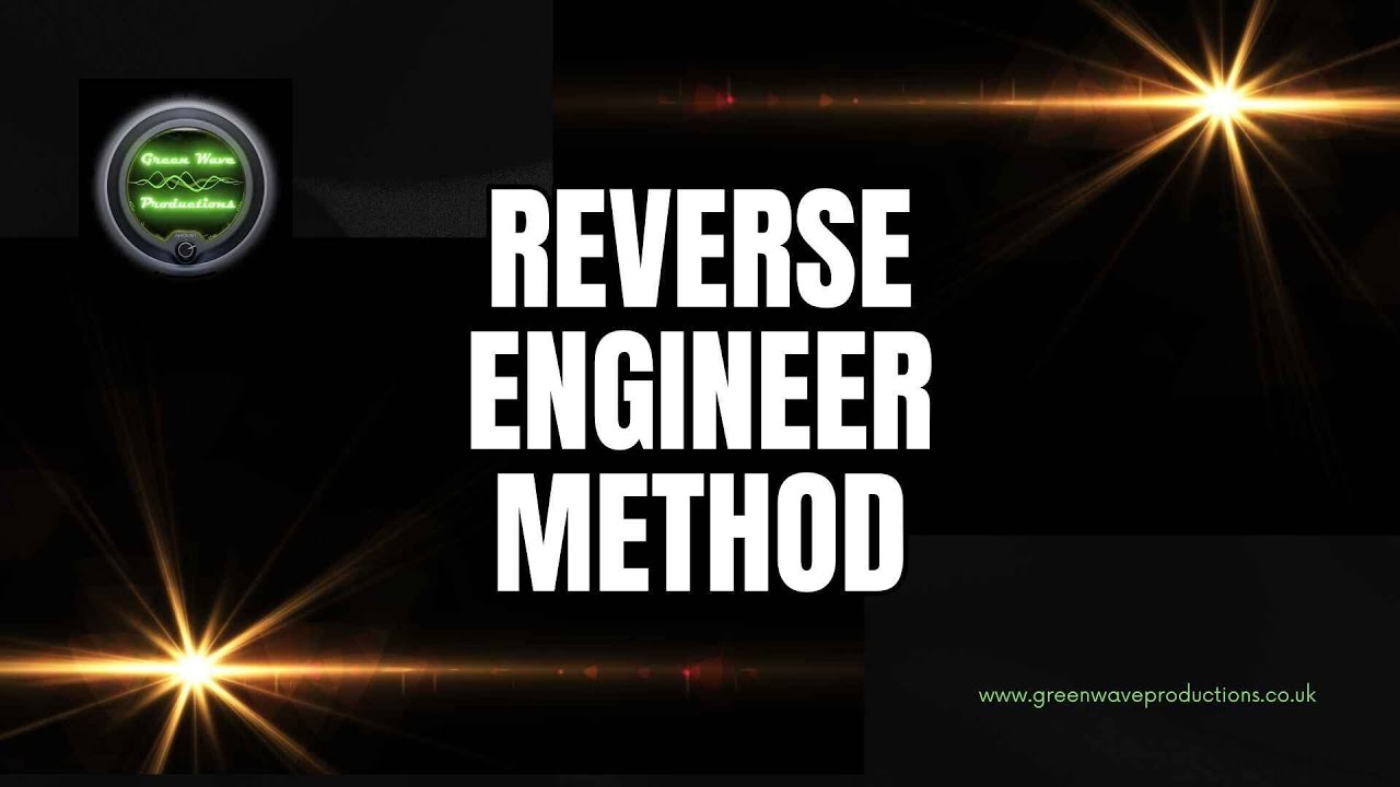 THE REVERSE ENGINEER METHOD