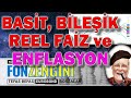 BİLEŞİK FAİZ, REEL GERÇEK FAİZ ve ENFLASYON DENEN DERT