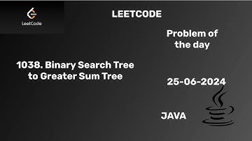 1038  Binary Search Tree to Greater Sum Tree || leetcode potd | 25-june-24 | 25-06-24