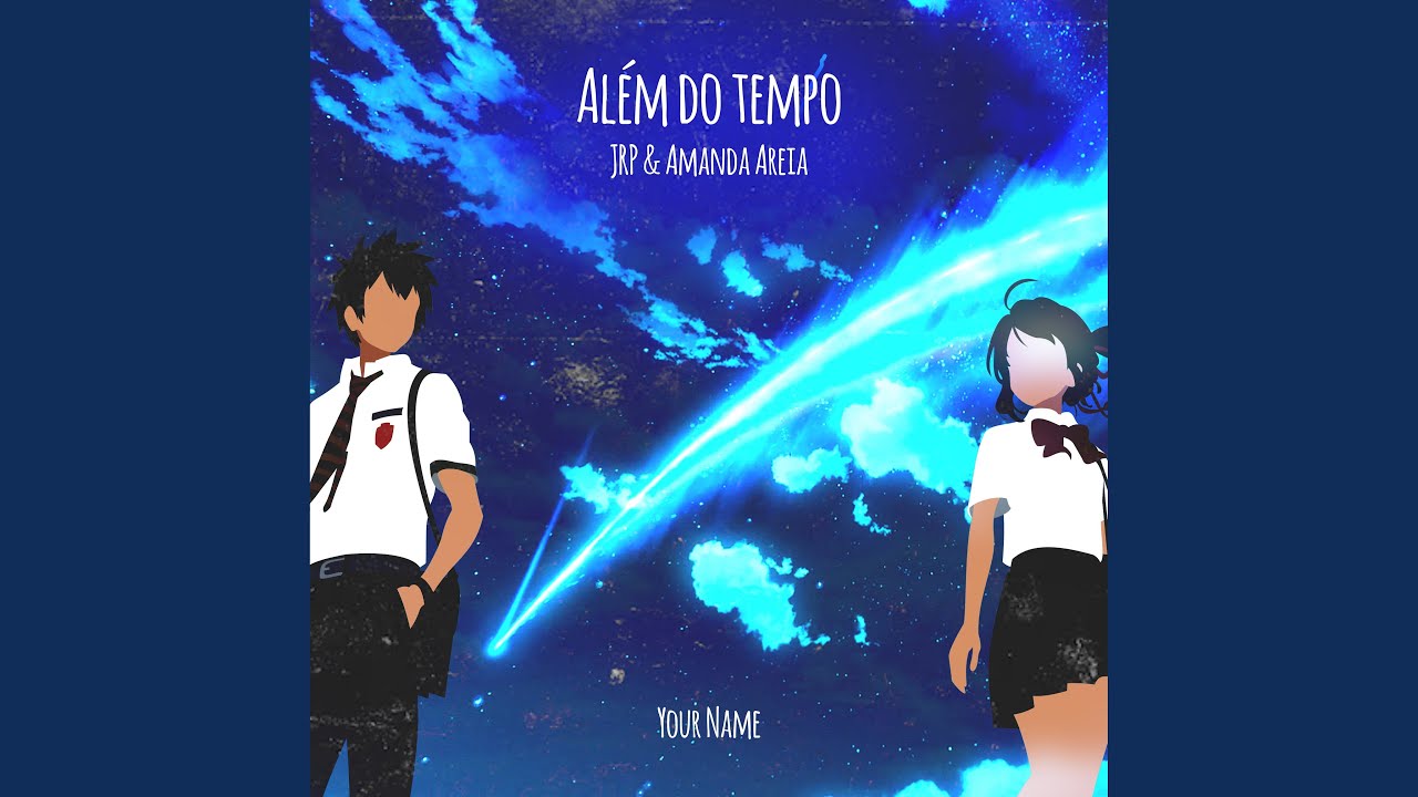 Смотреть «Além do Tempo (Your Name)» на YouTube Смотреть «Além do Tempo (Your Name)» на YouTube