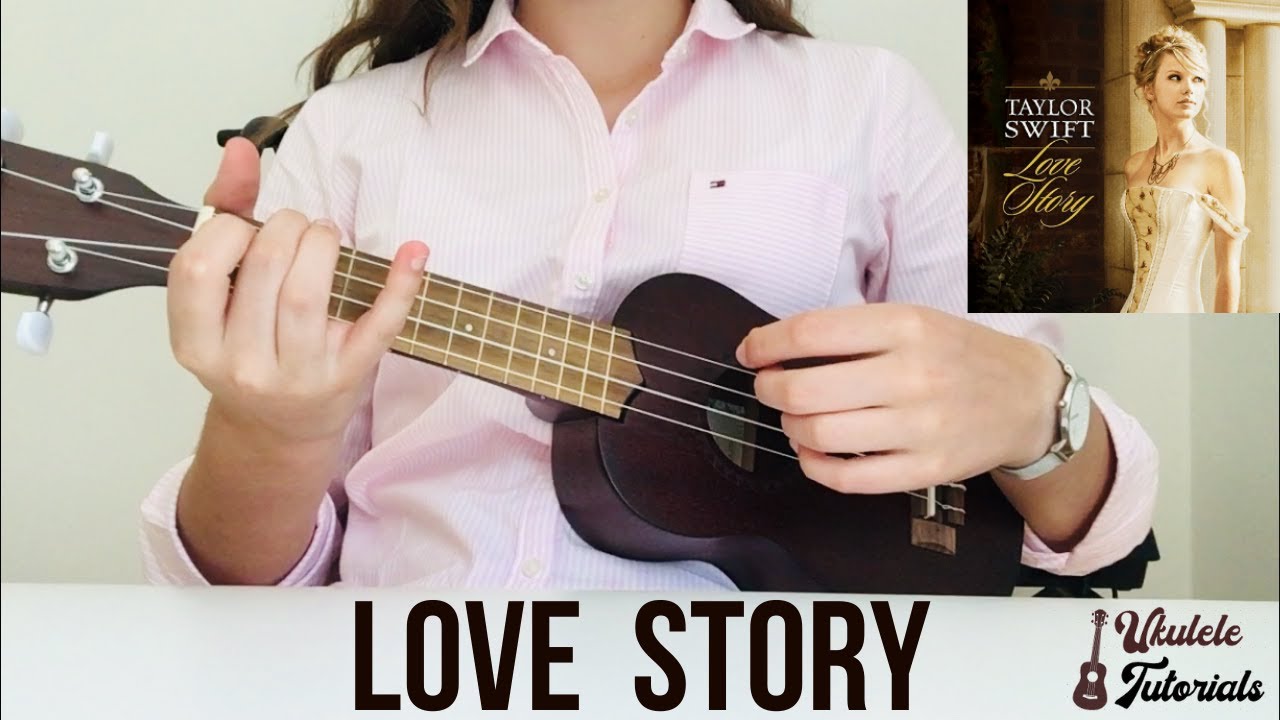 Taylor Swift Love Story (EASY Ukulele Tutorial) YouTube