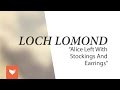 Loch Lomond - Alice Left With Stockings and Earrings