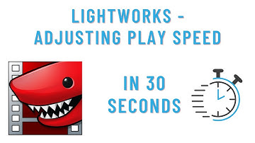 Lightworks in 30 seconds - Adjusting playback speed of a clip or portion of a clip
