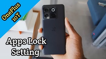 Apps Lock Enable In OnePlus 10T, Applock In OnePlus 10T, How To Set App Lock In OnePlus