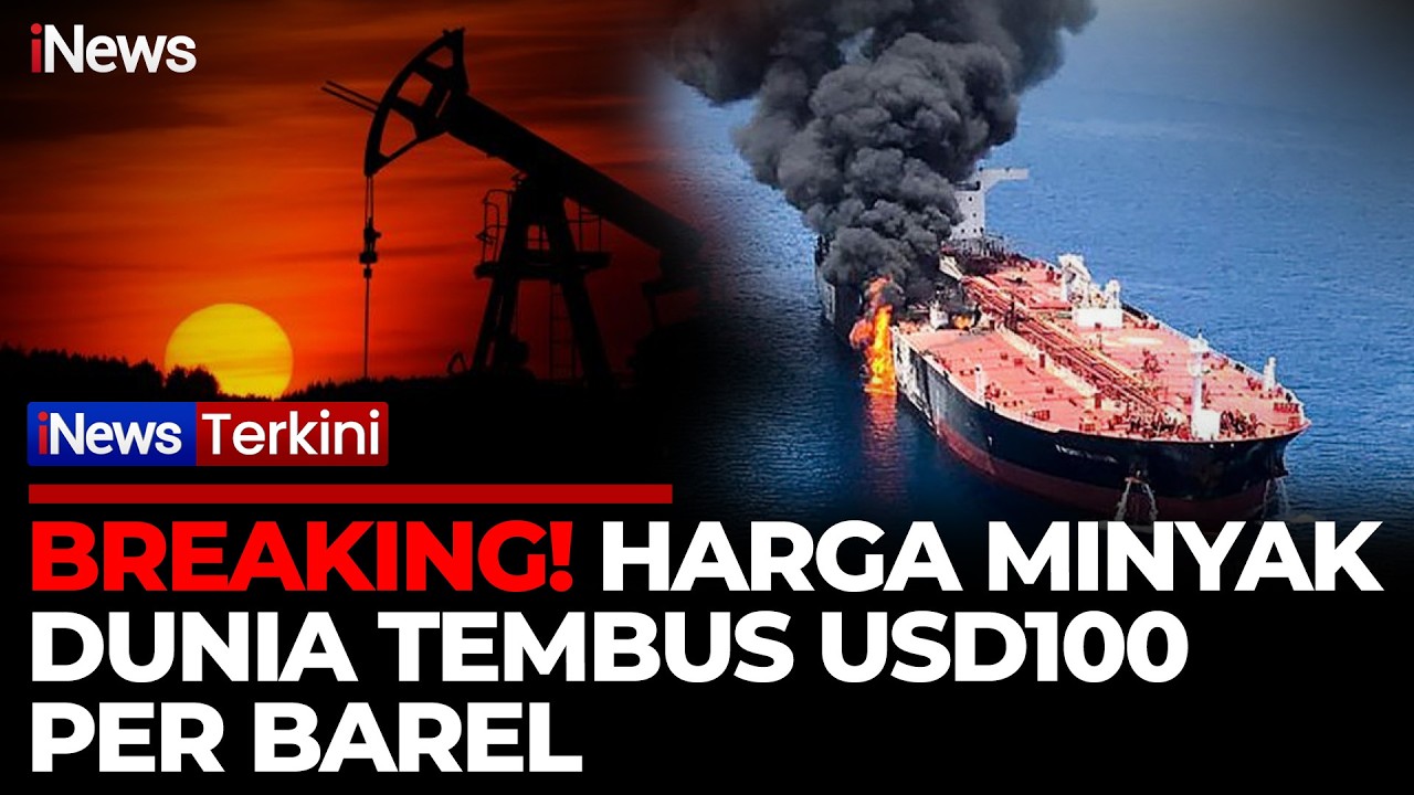 BREAKING! Harga Minyak Dunia Melejit Tembus USD100 per Barel | iNews Terkini