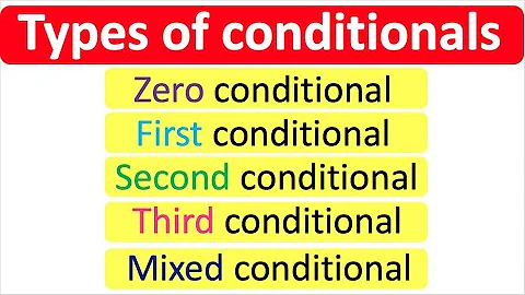 How many types of conditional sentences are there in if clause?